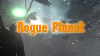 Rogue Planet 1