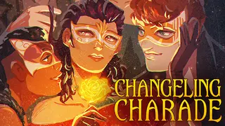 Changeling Charade