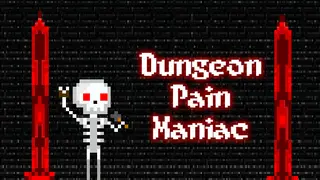 Dungeon Pain Maniac