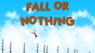 Fall or Nothing