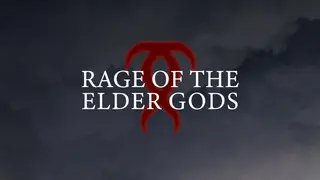Rage of the Elder Gods