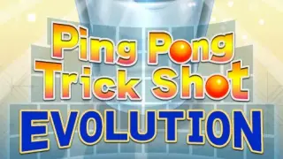 Ping Pong Trick Shot EVOLUTION - Switch