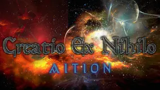 Creatio Ex Nihilo: Aition