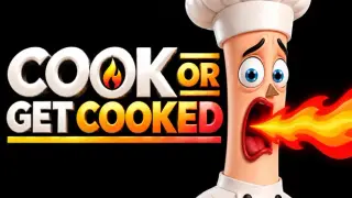 Cook Or Get Cooked