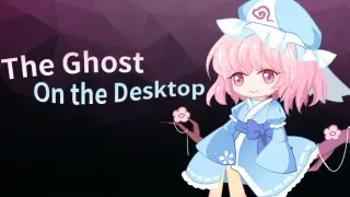The Ghost on the Desktop