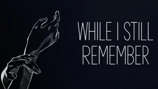 While I Still Remember