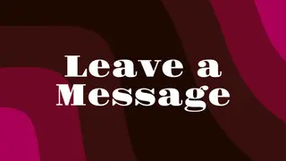 Leave a Message