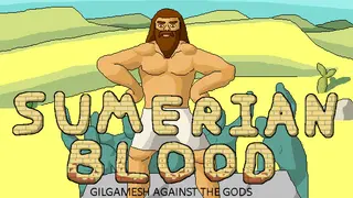 Sumerian Blood: Gilgamesh against the Gods