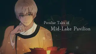 Peculiar Tales of Mid-Lake Pavilion