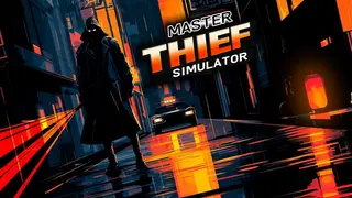 Master Thief Simulator
