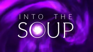Into The Soup