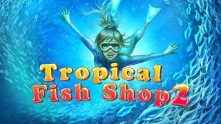 Tropical Fish Shop 2