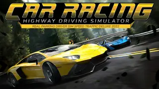 Car Racing Highway Driving Simulator, real parking driver sim speed traffic deluxe 2022