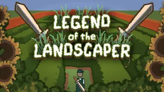 Legend of the Landscaper