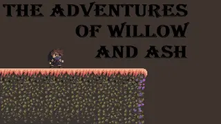 The Adventures of Willow and Ash