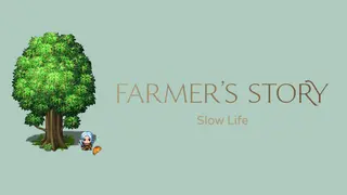 The Farmer's Story of Slow Life
