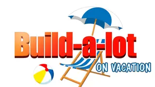 Build-a-lot: On Vacation