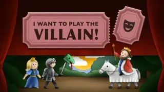 I Want to Play the Villain!