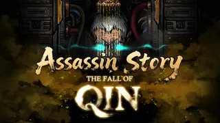 Assassin Story: The Fall of Qin