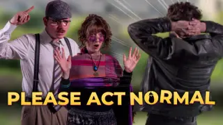 Please Act Normal