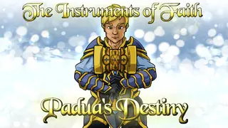 The Instruments Of Faith: Padua's Destiny