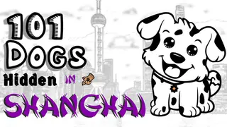 101 Dogs Hidden in Shanghai