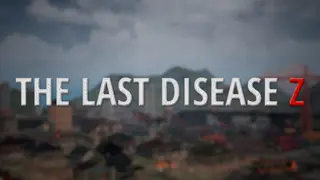 The Last Disease Z