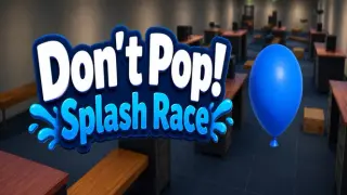 Don’t Pop!: Splash Race