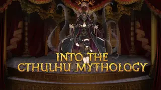 INTO THE CTHULHU MYTHOLOGY