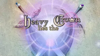 Heavy Lies the Crown