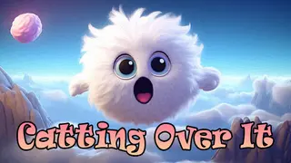 Catting Over It