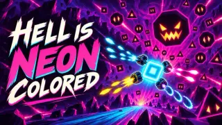 Hell is Neon Colored