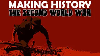 Making History: The Second World War
