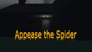 Appease the Spider