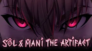 Sol and Mani the Artifact