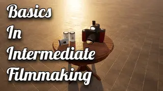 Basics In Intermediate Filmmaking