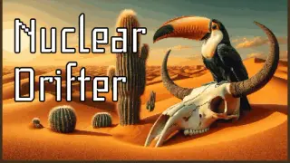 Nuclear Drifter