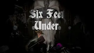 Six Feet Under