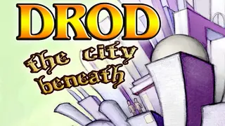 DROD: The City Beneath
