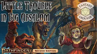 Fantasy Grounds - Pathfinder RPG - Little Trouble in Big Absalom