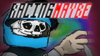 Racingmaybe