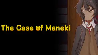 The Case of Maneki