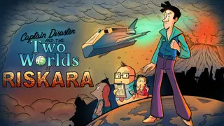 Captain Disaster and The Two Worlds of Riskara