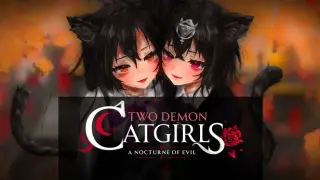 Two Demon Catgirls: A Nocturne of Evil