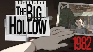 The Big Hollow: 1982