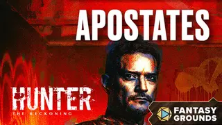 Fantasy Grounds - Hunter: The Reckoning - Apostates