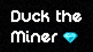 Duck the Miner