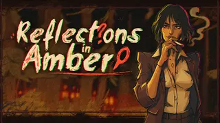 Reflections in Amber