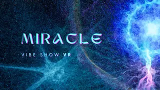 Miracle Vibe Show VR