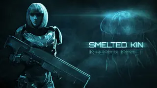 Smelted Kin: Inhuman Impact